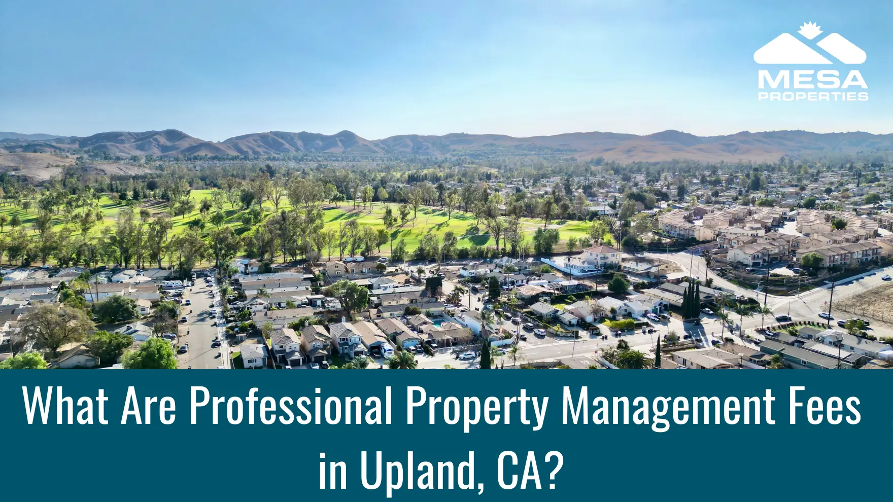 What Are Professional Property Management Fees in Upland, CA?